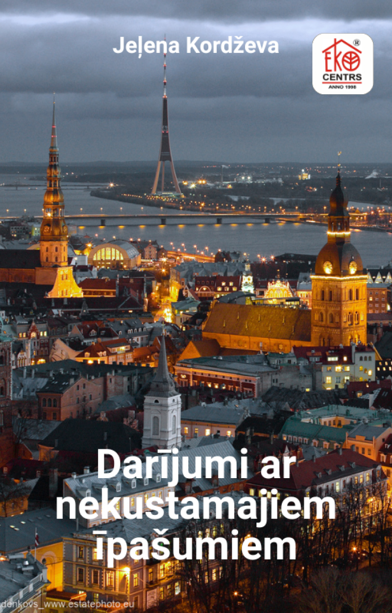 	 Darījumi ar nekustamajiem īpašumiem